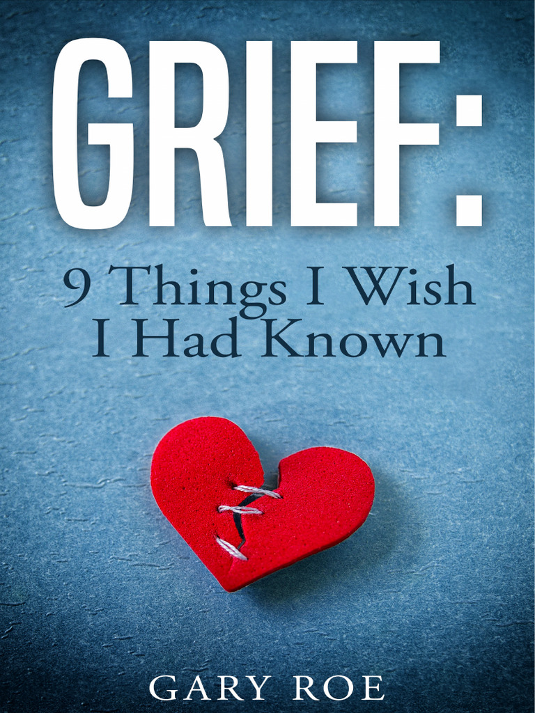 Grief 9 Things I Wish I Had Known Updated | PDF