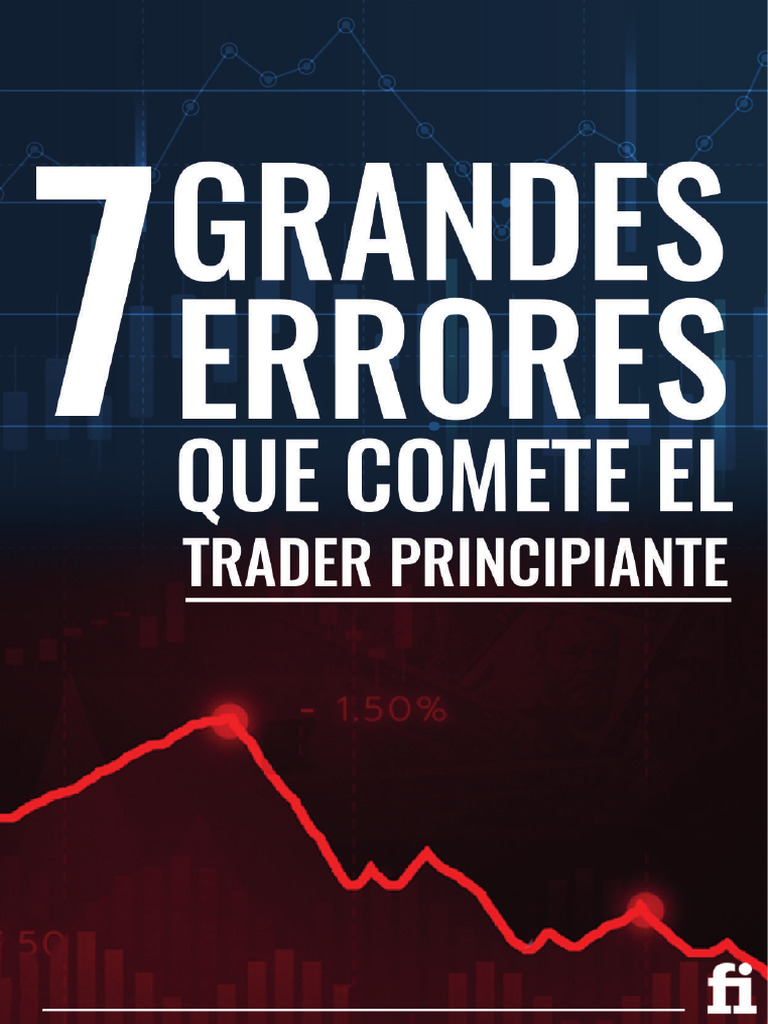 Ebook Los 7 Grandes Errores Que Comete El Trader Principiante-8521147 | PDF