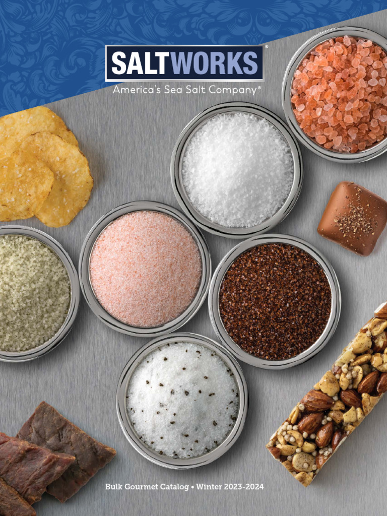 Saltworks Bulk Gourmet Catalog Winter 2023 2024 | PDF