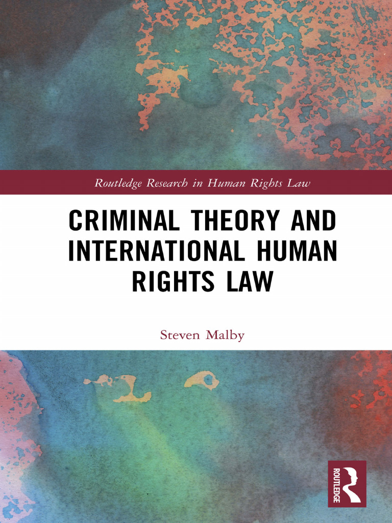 (Routledge Research in Human Rights Law) Steven Malby - Criminal Theory ...