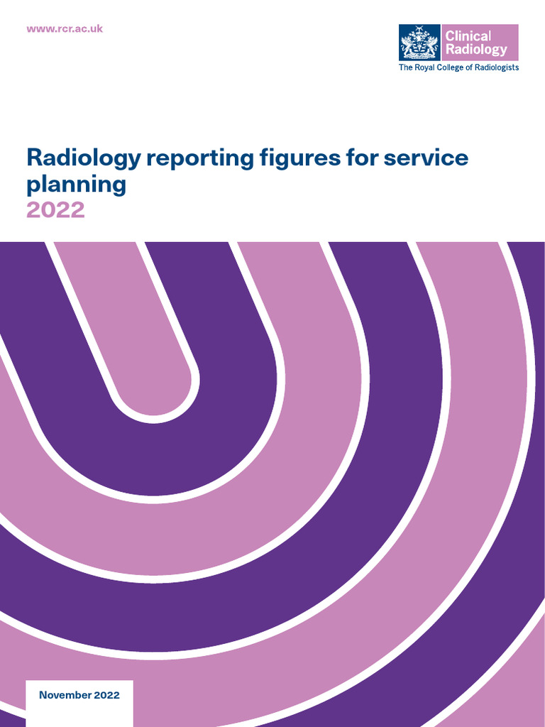 RCR Publications Radiology Reporting Figures For Service Planning 2022 ...