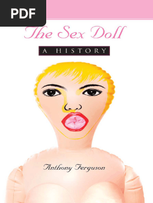 Anthony Ferguson - The Sex Doll - A History (2010, McFarland) - Libgen - Li  | PDF