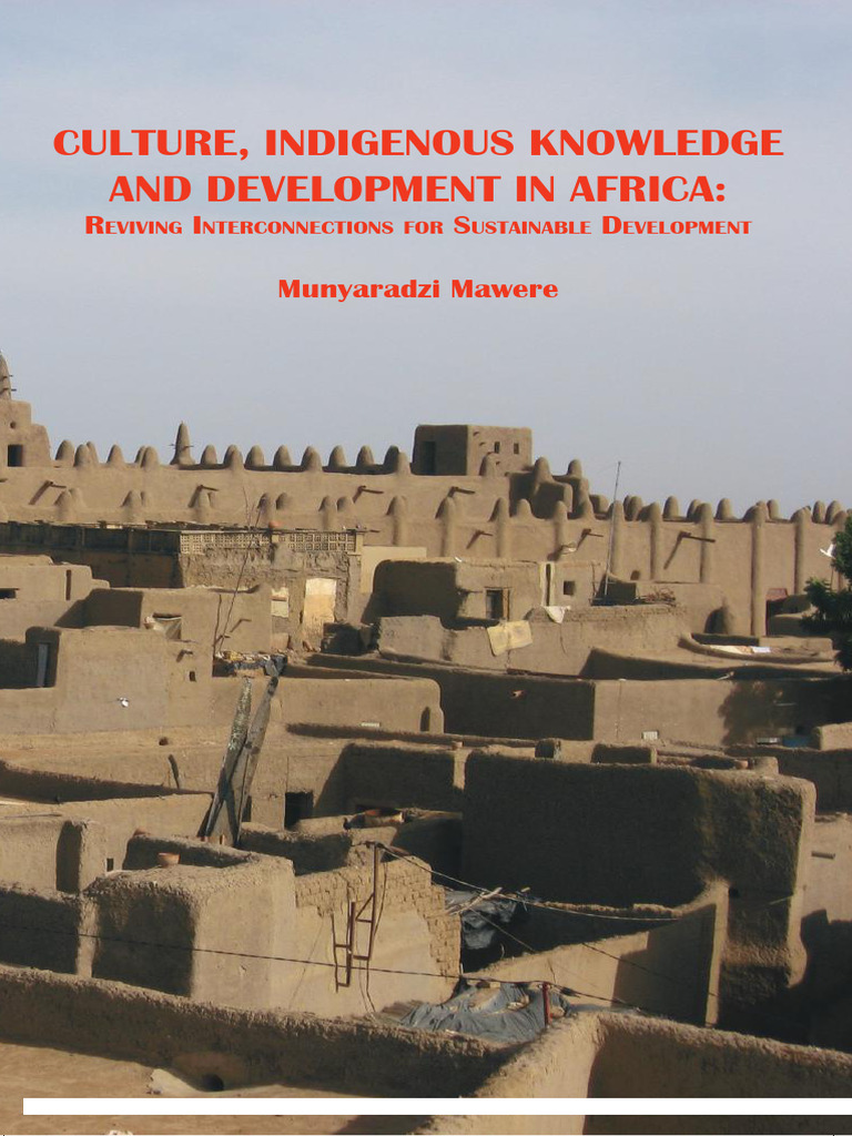 Culture, Indigenous Knowledge and Development in Africa: Reviving ...