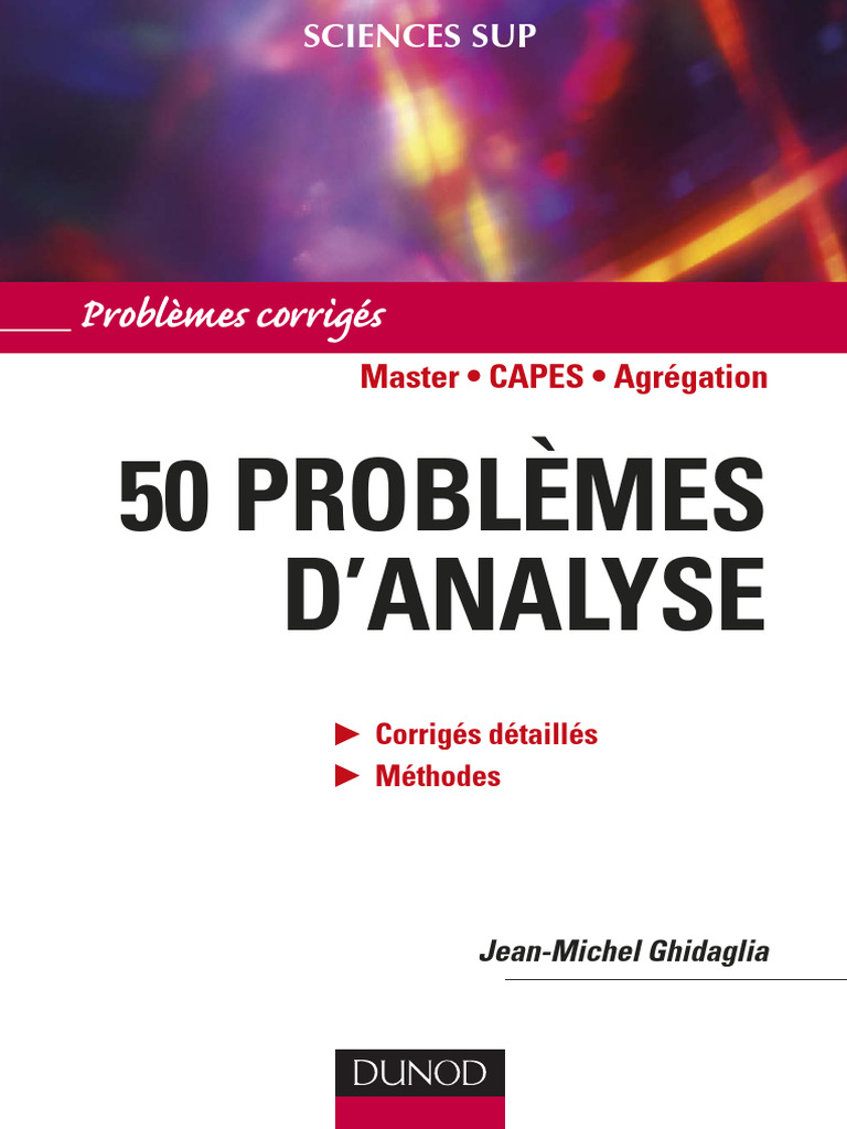50 Problèmes D'Analyse - Problèmes Corrigés - Mathématiques - Dunod ...