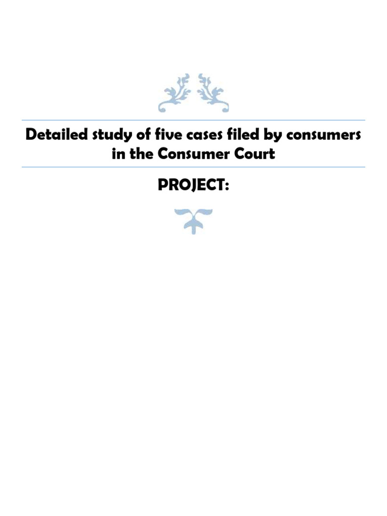 Detailed Study of Five Cases Filed by Consumers in The Consumer Court ...