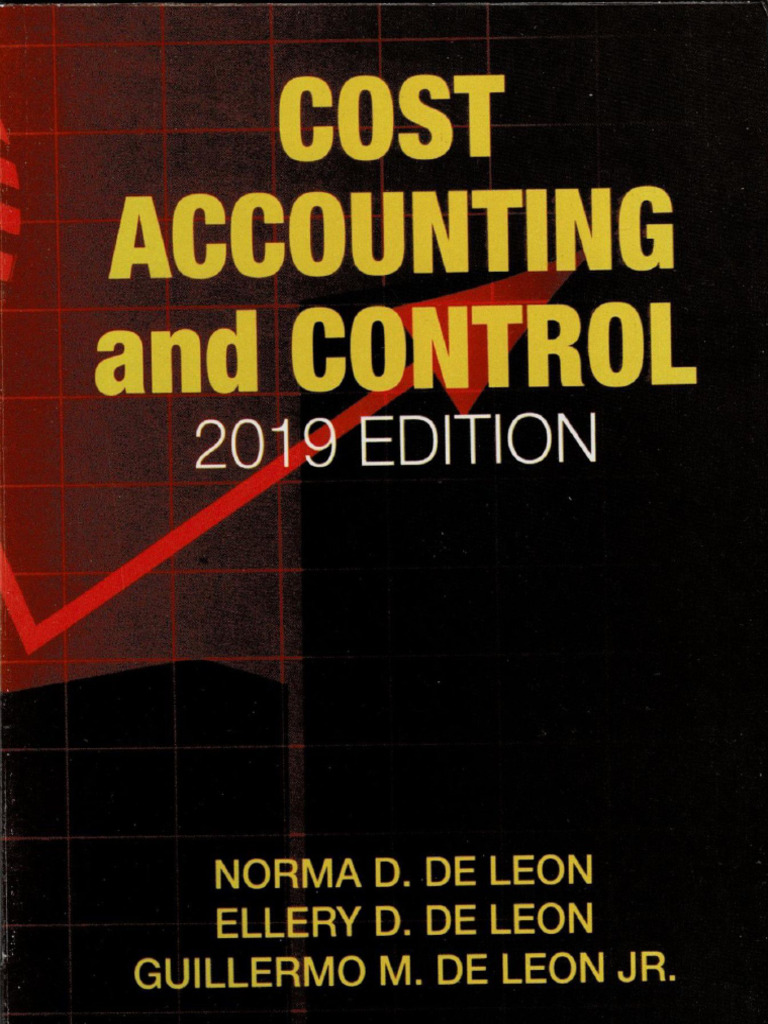 Cost Accounting and Control by de Leon (2019 Edition) | PDF