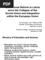 Izglītības un zinātnes ministres Tatjanas Koķes atklātā lekcija „Educational Reform in Latvia since the Collapse of the Soviet Union and Integration within the European Union”