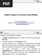 Digital Image Processing Using Matlab: Haris Papasaika-Hanusch Institute of Geodesy and Photogrammetry, ETH Zurich