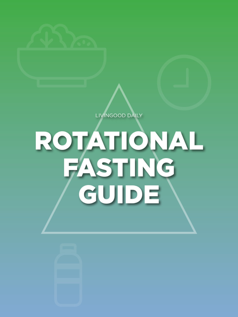 Rotational Fasting Guide by Dr. Livingood | PDF | Dieting | Fat