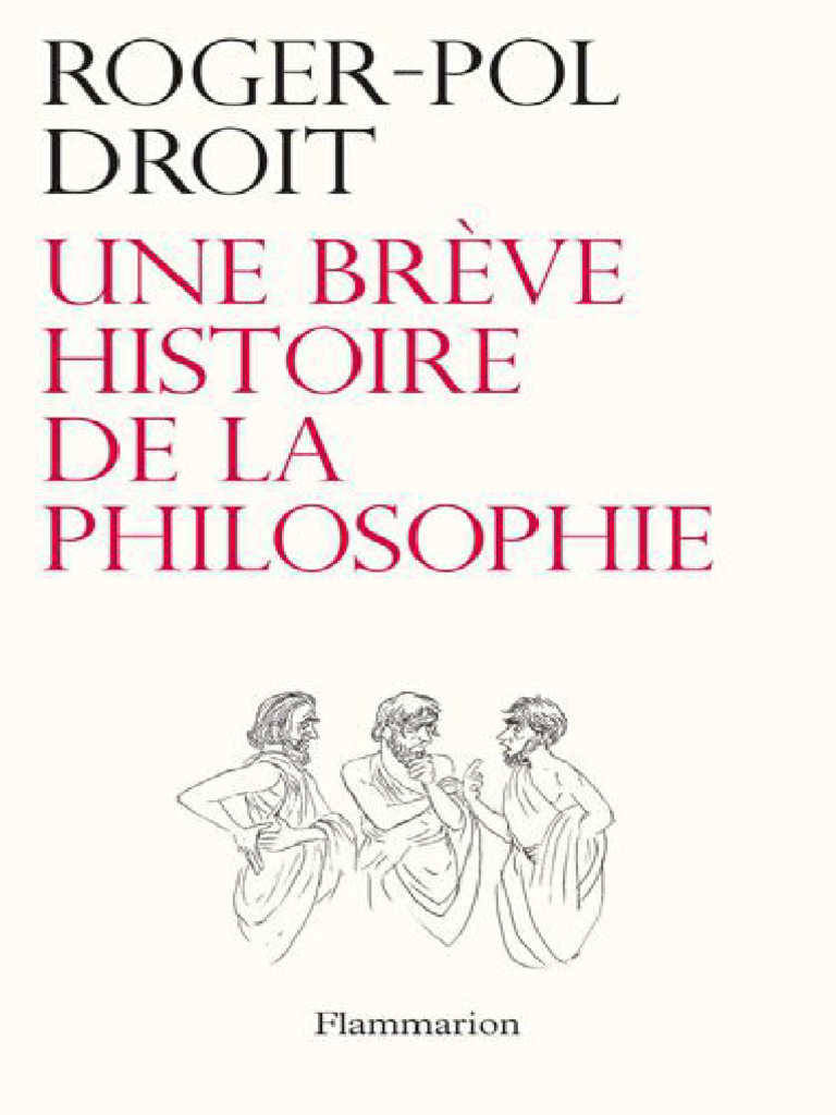 Roger-Pol Droit - Une Brève Histoire de La Philosophie | PDF