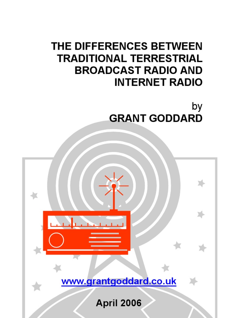 'The Differences Between Traditional Terrestrial Broadcast Radio And Radio' by Grant