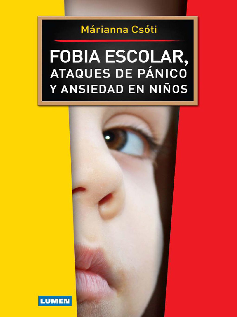 Fobia Escolar Ataques de Panico y Ansiedad en Ninos Marianna Csoti 1 | PDF