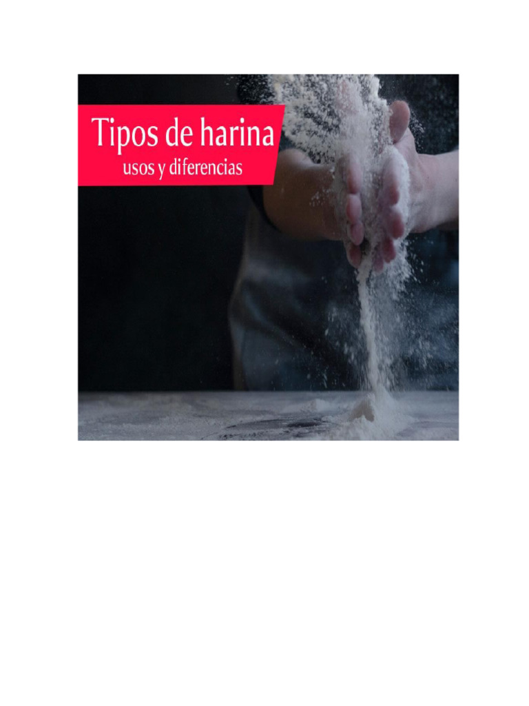 Tipos de Harina Sus Caracteristicas y Usos | PDF | Panes | Cocina ...