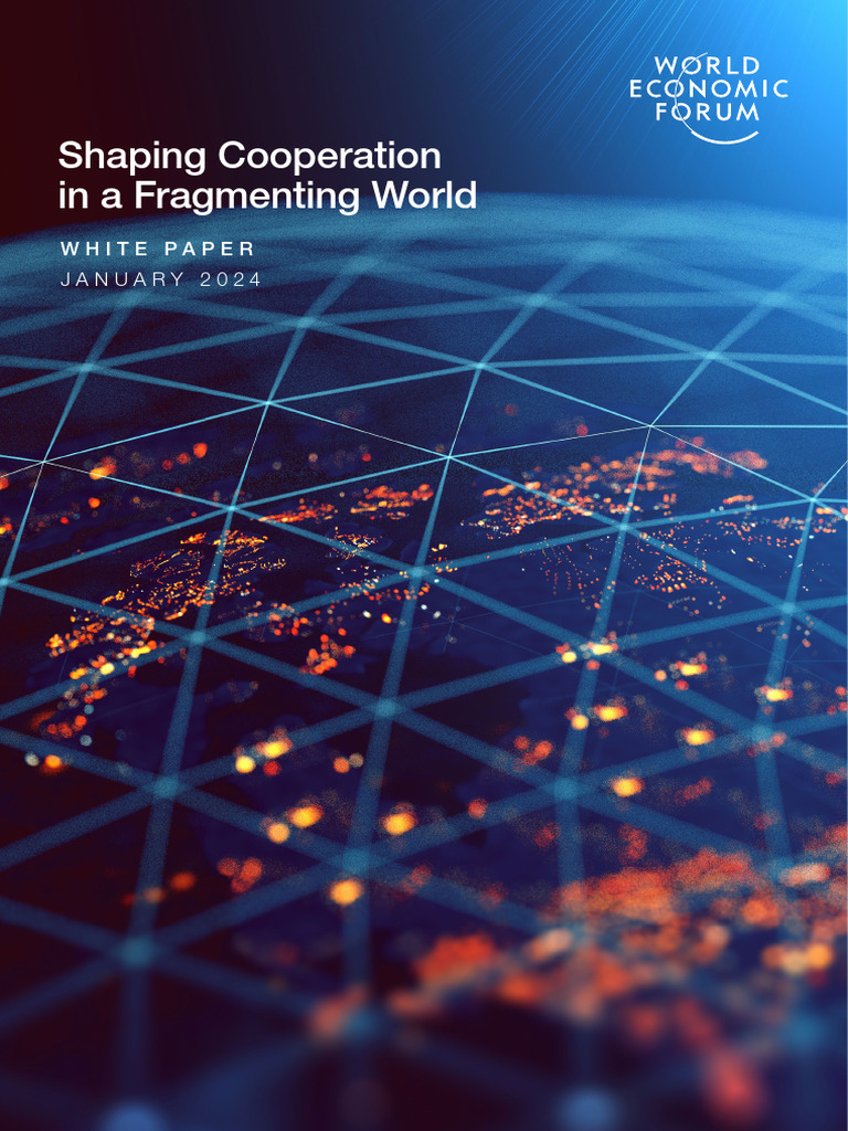 WEF Shaping Cooperation in A Fragmenting World 2024 | PDF