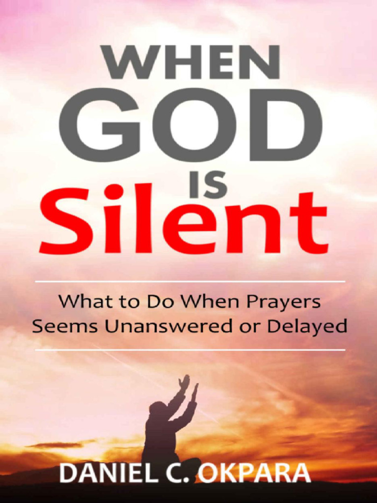 daniel-c-okpara-when-god-is-silent-what-to-do-when-prayers-seems
