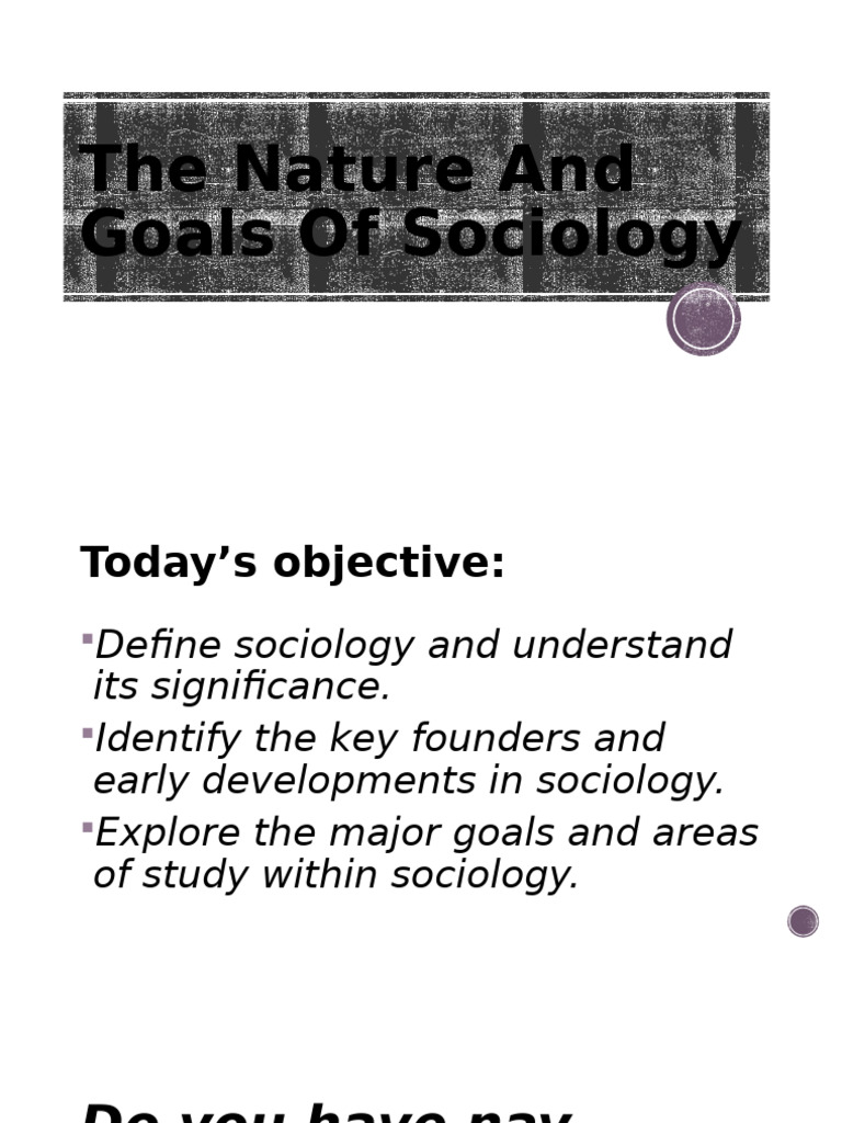 The Nature and Goals of Sociology | PDF