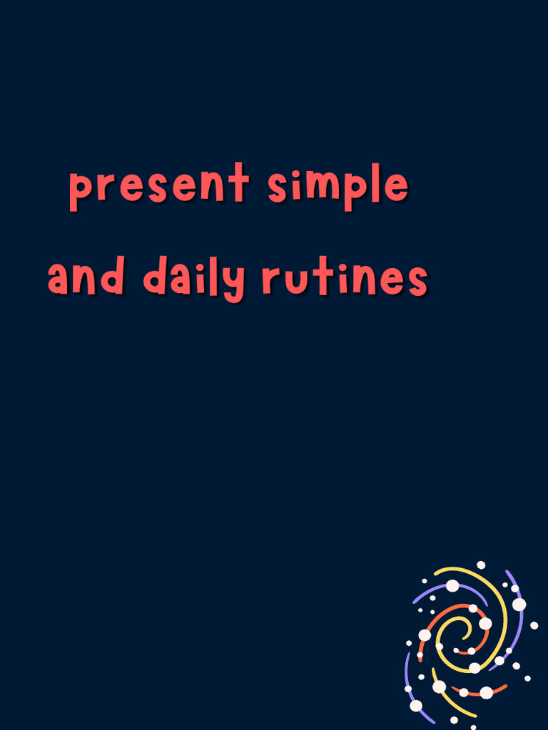 Present Simple Tense and Routines | PDF