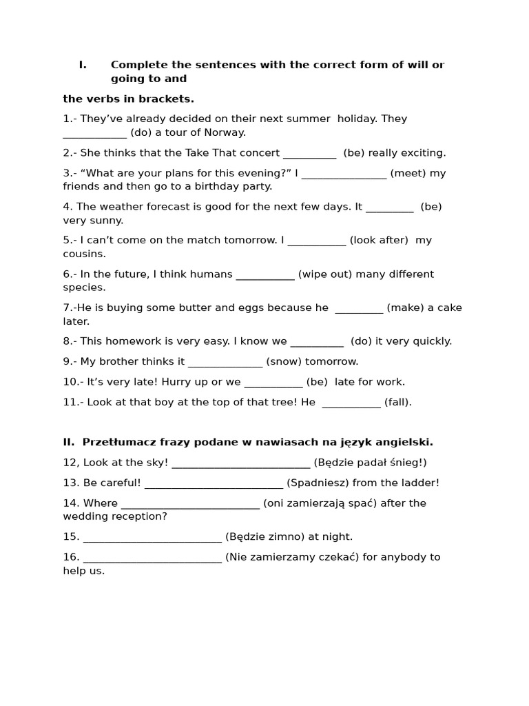 Complete the sentences with the correct form of will or going to and | PDF
