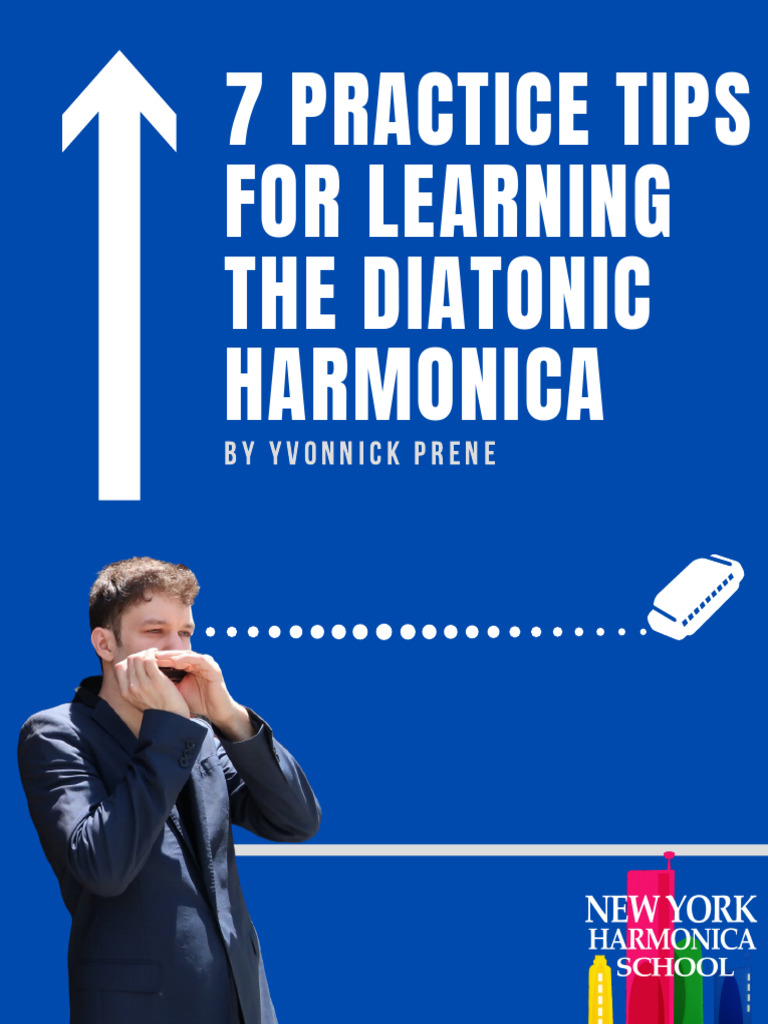 7 Practice Tips For Learning The Diatonic Harmonica: by Yvonnick Prene ...