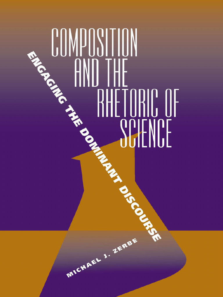 The - Rhetoric - of - Science and Composition - Michael - J - Zerbe | PDF