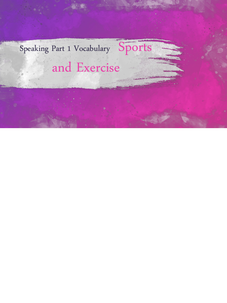 3.5 Speaking Part 1 Vocabulary Sports and Exercises | PDF