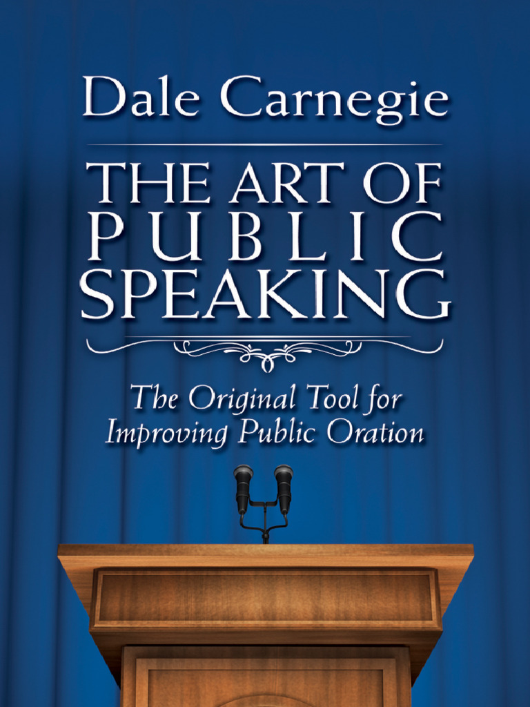 The Art of Public Speaking The Original Tool For Improving Public ...