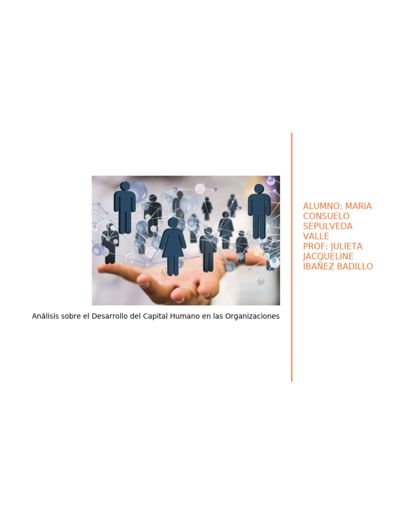 ANÁLISIS SOBRE EL DESARROLLO DEL CAPITAL HUMANO EN LAS ORGANIZACIONES | PDF