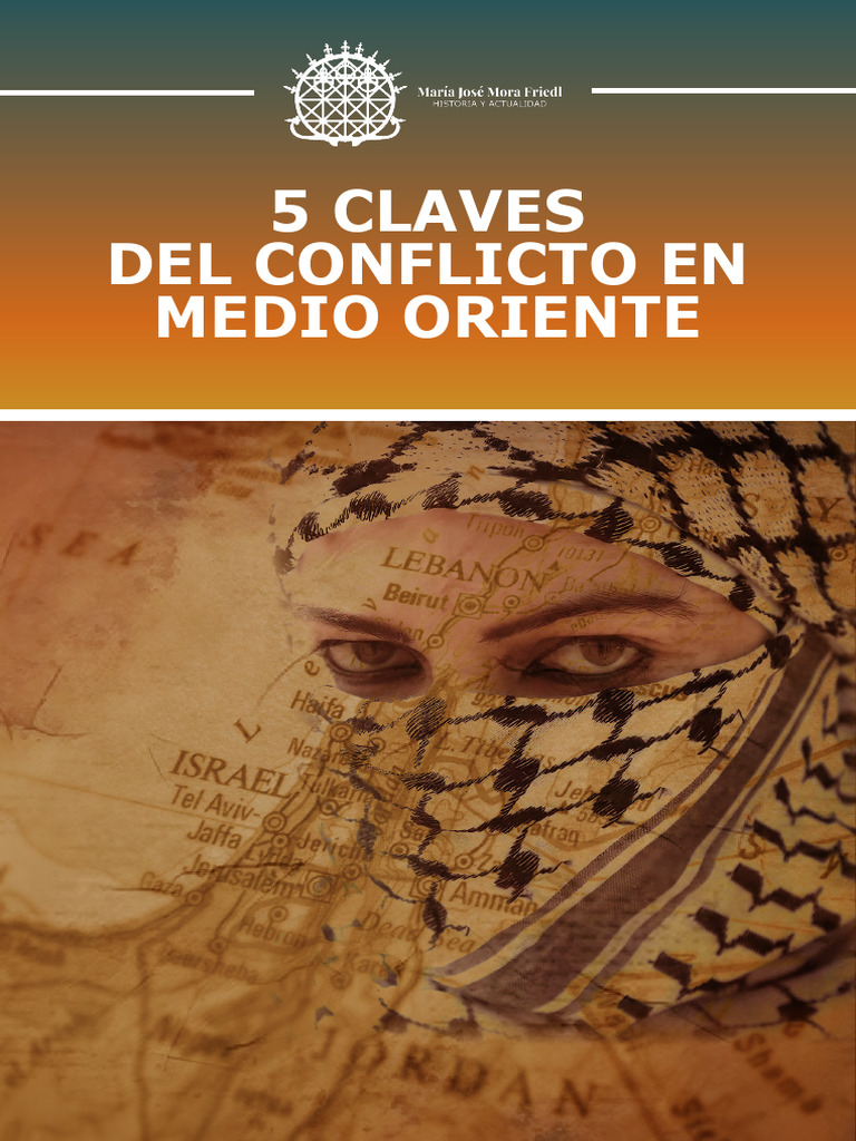 5 Claves para Entender El Conflicto en Medio Oriente - MJM | PDF