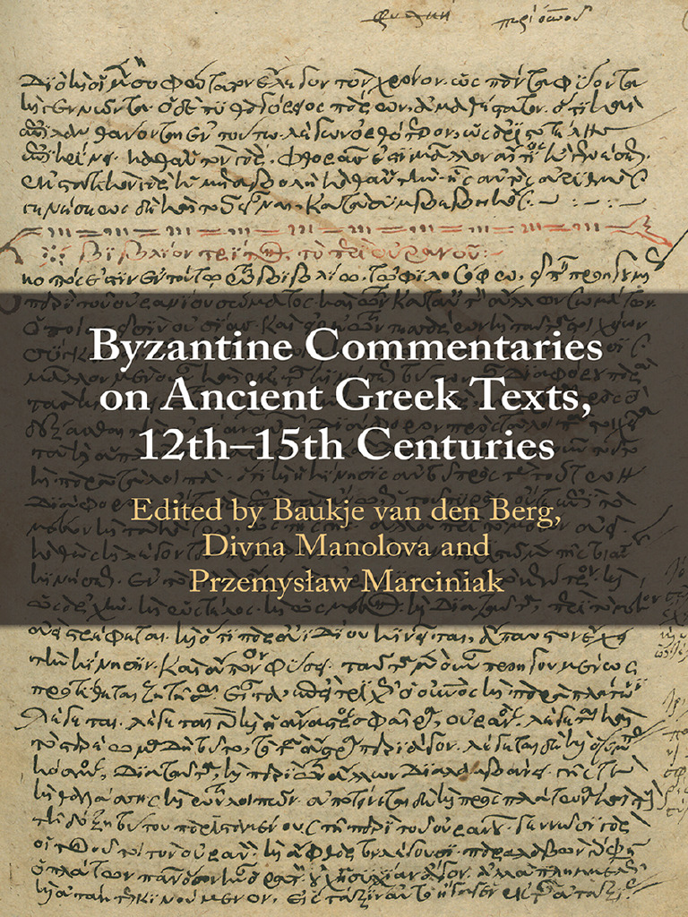 Byzantine Commentaries On Ancient Greek Texts, 12th-15th Centuries ...