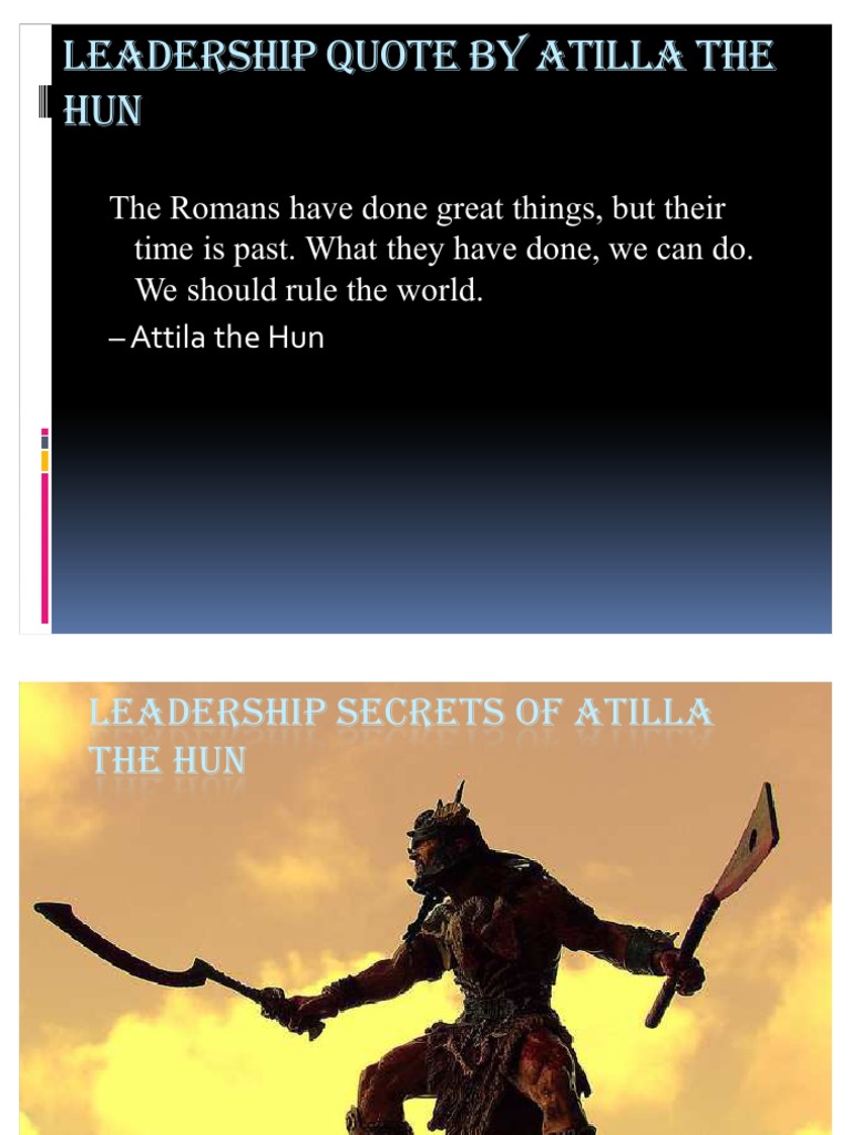Attila The Hun Quotes Leadership Quote By Atilla The Hun | Pdf | Leadership | Negotiation