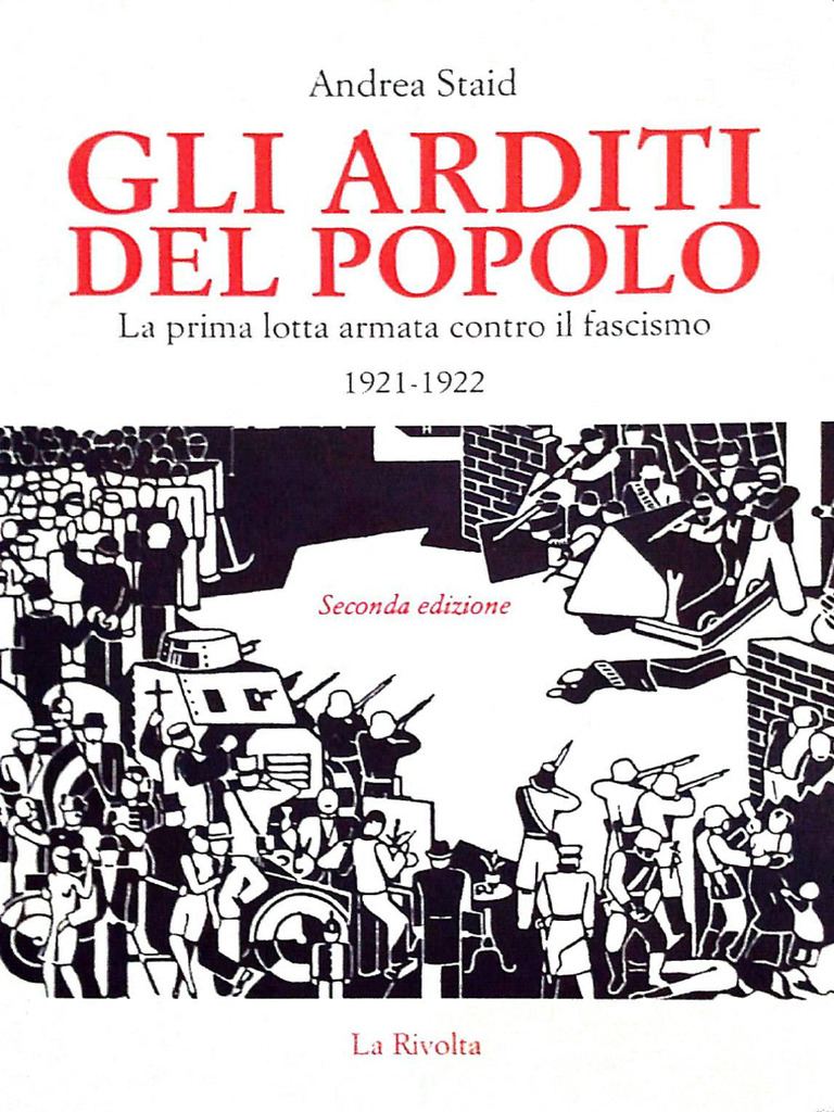 Andrea Staid – Gli Arditi Del Popolo. La Prima Lotta Armata (2010) PDF