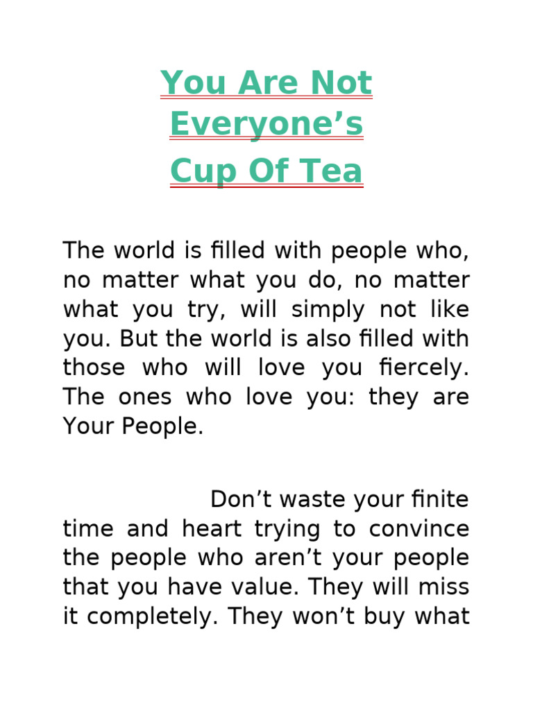 You Are Not Everyone Cup of Tea | PDF