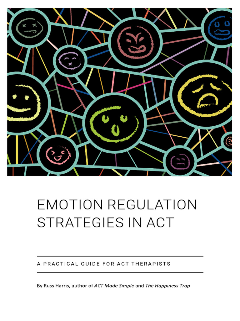 Emotion Regulation Strategies in ACT - Russ Harris 2019 | PDF