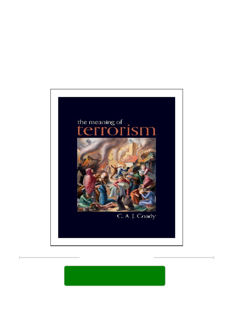 The Meaning of Terrorism Cecil Anthony John Coady 2024 scribd download