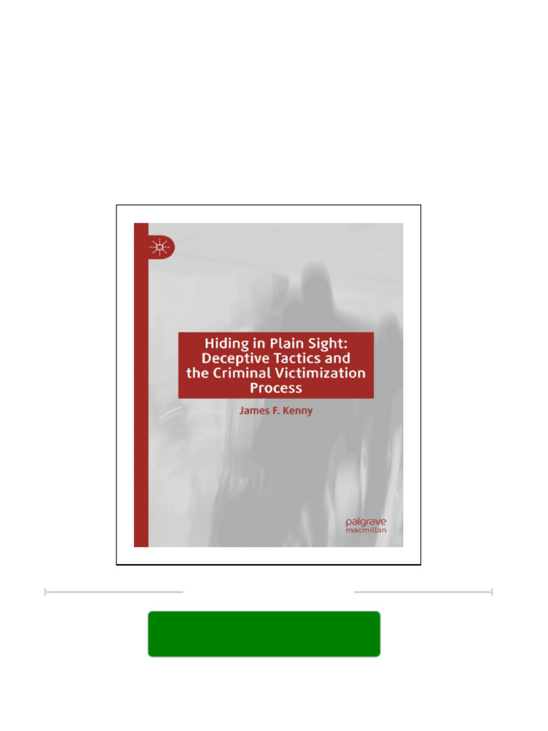 Hiding in Plain Sight Deceptive Tactics and The Criminal Victimization