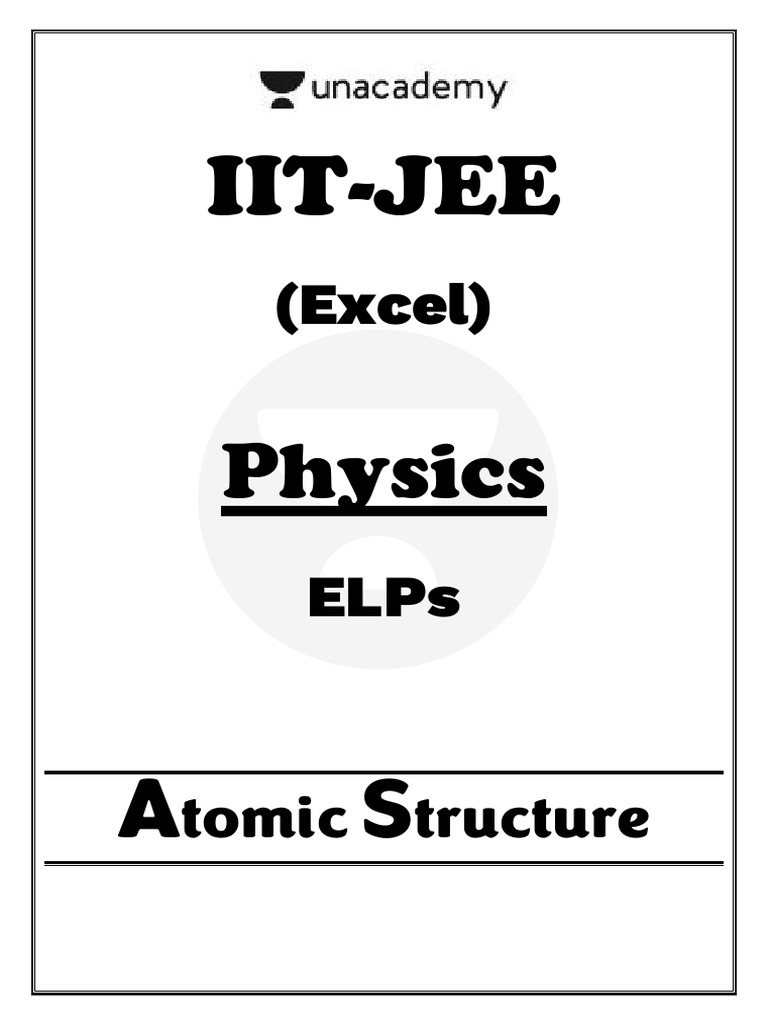 11 elp 1 to 2 iit excel atomic structure pdf