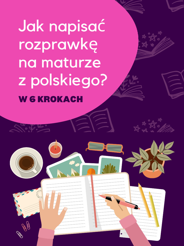 Poradnik Jak Napisac Rozprawke Na Maturze Z Polskiego 17 1 | PDF