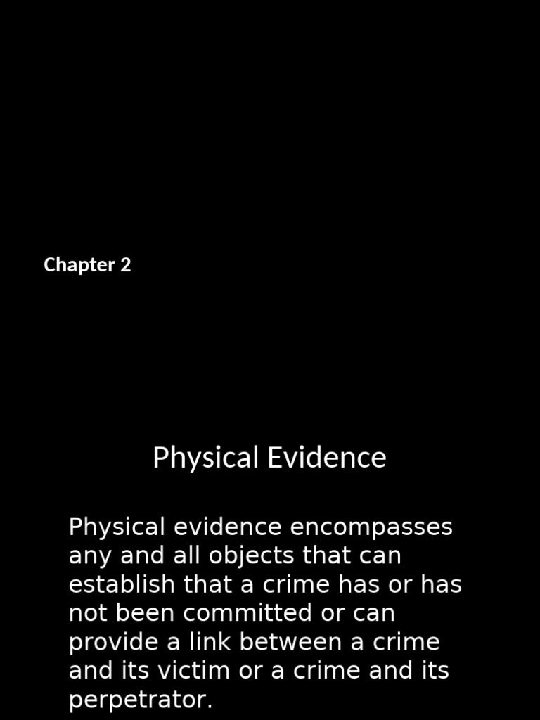 Chapter 2 Physical Evidence and The Legal SystemRevised With Notes