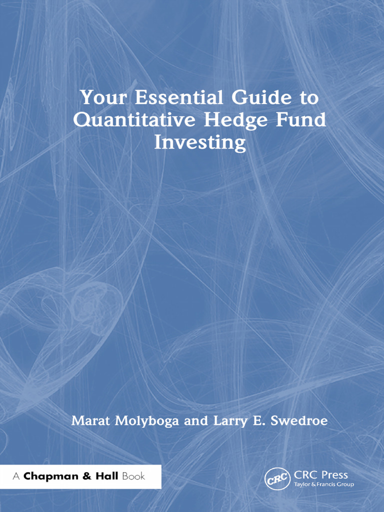 Marat Molyboga, Larry E. Swedroe - Your Essential Guide To Quantitative  Hedge Fund Investing (2023, Chapman and Hall - CRC) - Libgen - Li | PDF |  Hedge Fund | Modern Portfolio Theory