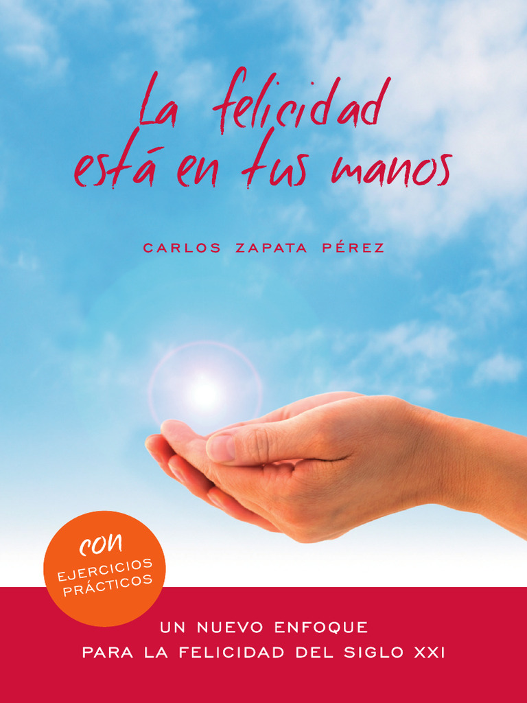 La Felicidad Esta en Tus Manos | PDF | Felicidad | Mente