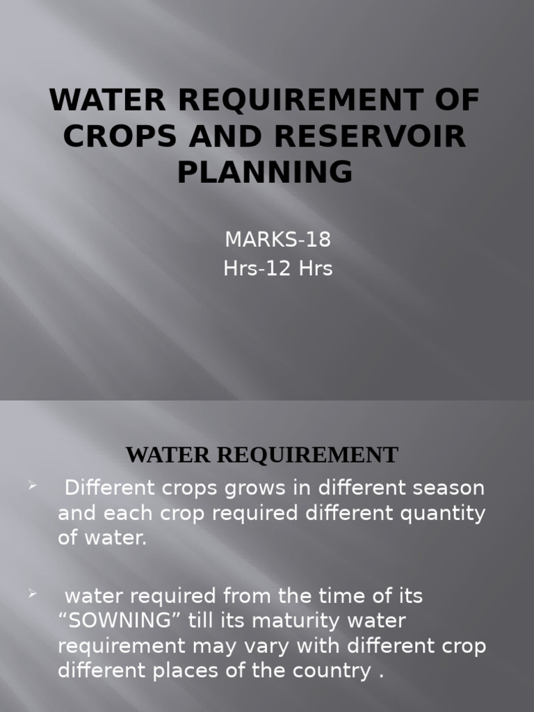 WATER REQUIREMENT OF CROPsS | PDF | Reservoir | Irrigation