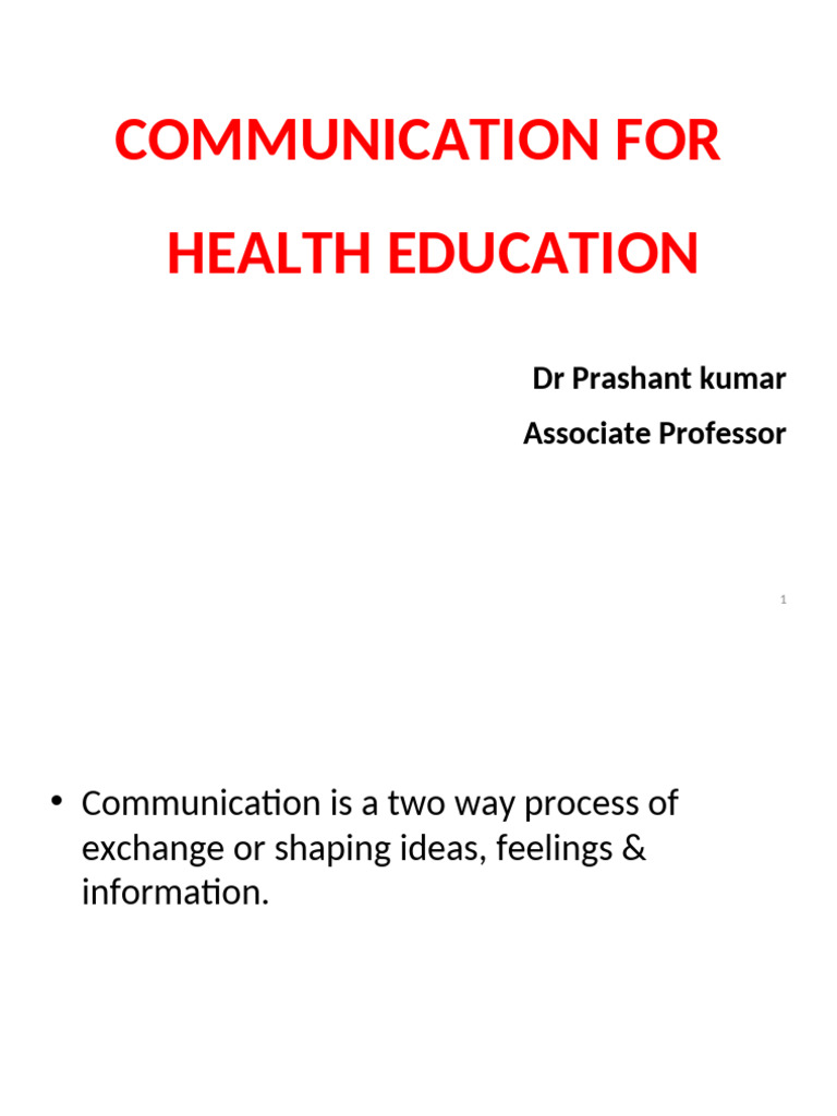 Communication For Health Education: DR Prashant Kumar Associate ...