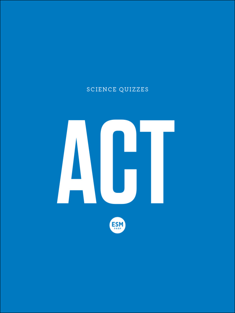 ACT Quizbook - Student Edition - Electronic Copy - Science | PDF ...