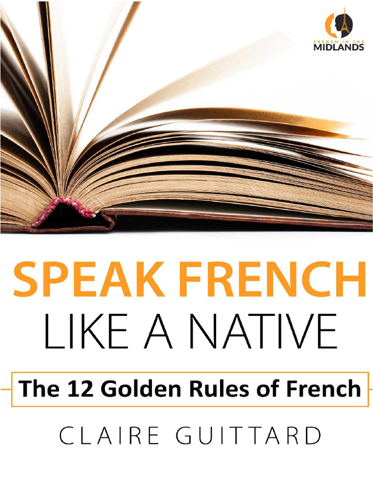 12 Golden Rules of French Language | PDF | Subject (Grammar) | Adverb