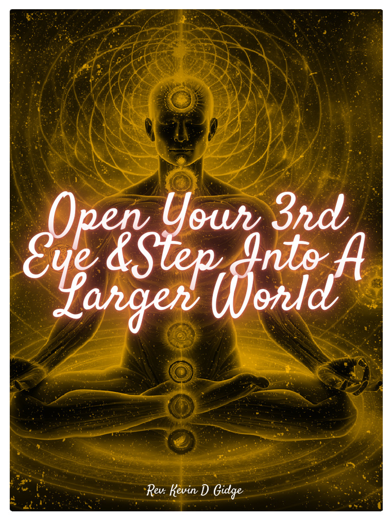 Open Your 3rd Eye &step Into A Larger World | PDF | Chakra | Meditation