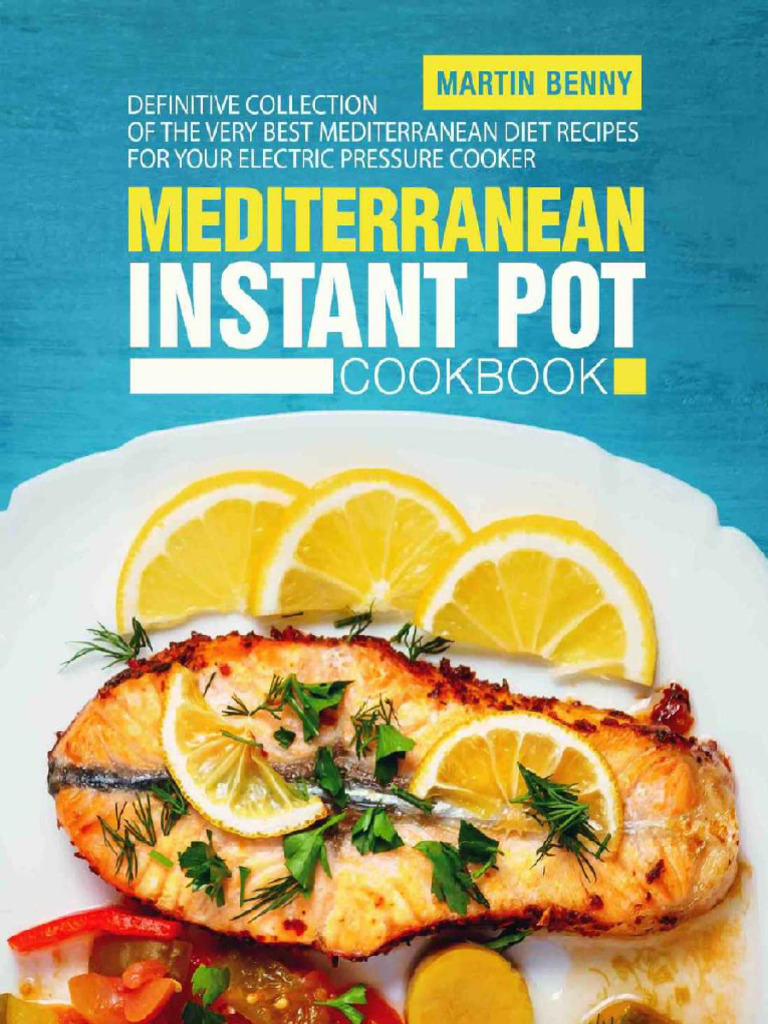 Mediterranean Instant Pot Cookbook - Definitive Cfor Your Electric ...