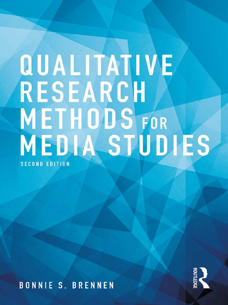 2017 Qualitative-Research-Methods-For-Media-Studies | PDF | Methodology ...