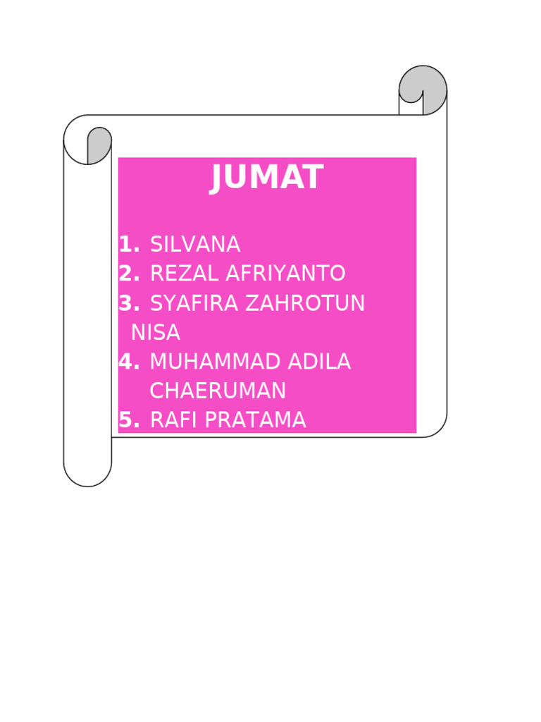 Jumat: Silvana Rezal Afriyanto Syafira Zahrotun Nisa Muhammad Adila ...