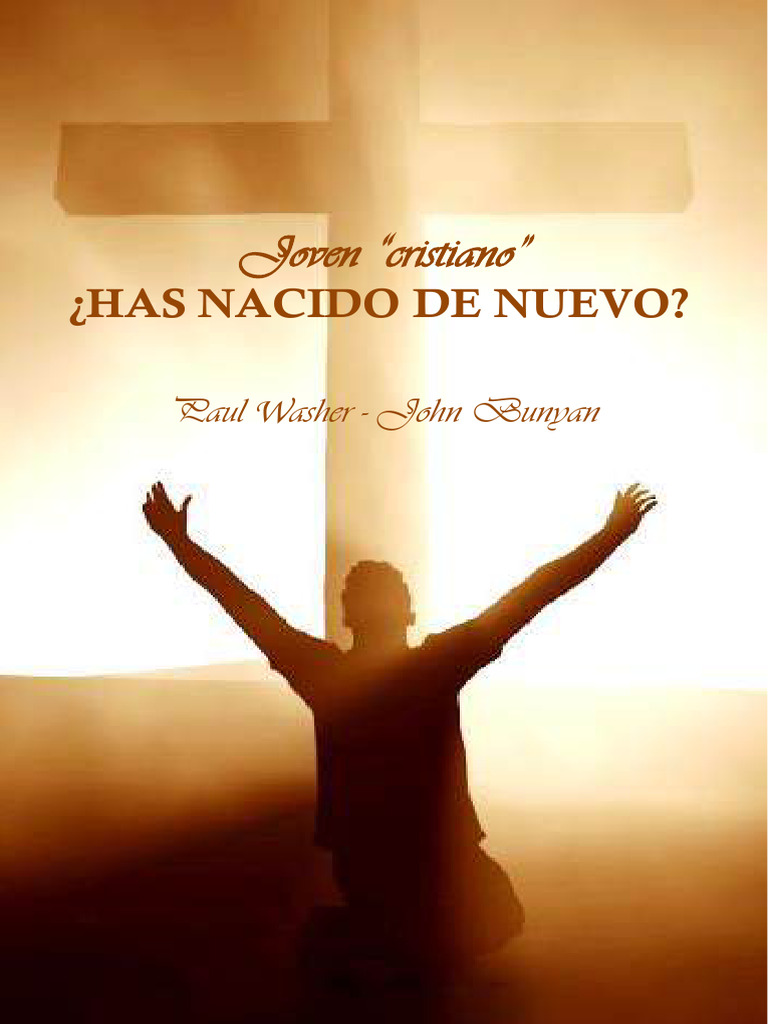 Joven Cristiano Has Nacido de Nuevo, Paul Washer John Bunyan PDF