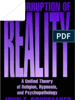 Schumaker John F. - The Corruption of Reality - A Unified Theory of Religion, Hypnosis, And Psycho Pathology